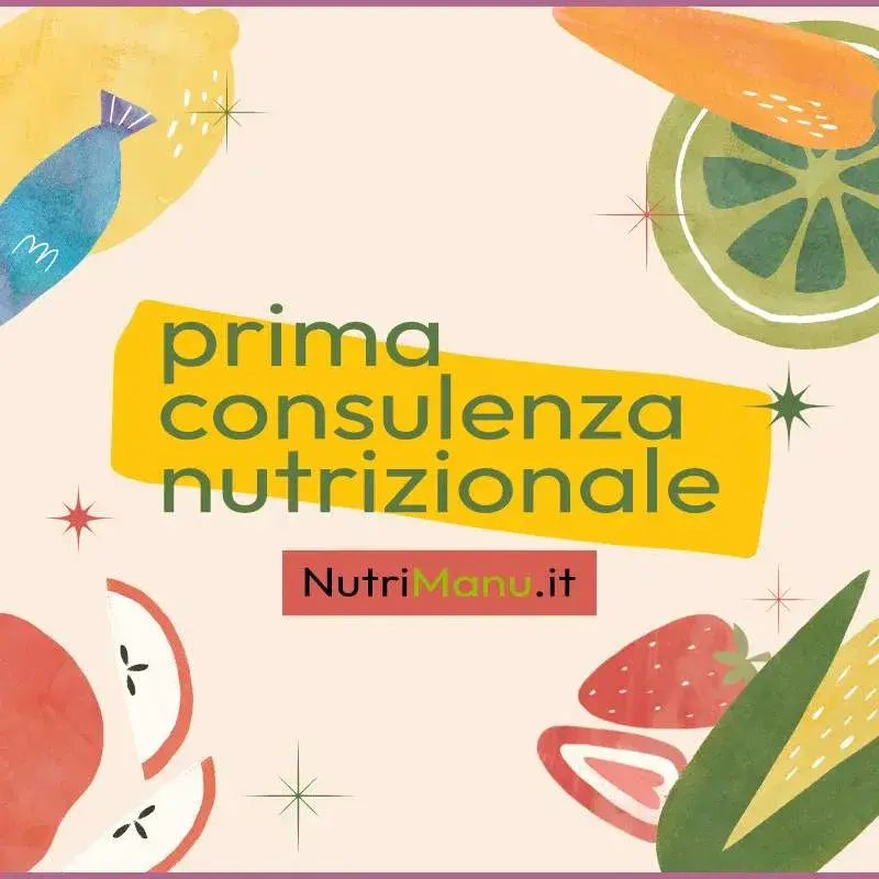 Prima consulenza nutrizionale — Nutri Manu